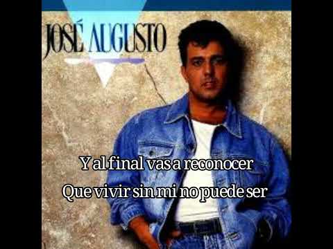 Jose Augusto - Fui yo(letra)