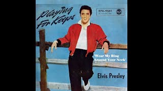 Elvis Presley - Wear My Ring Around Your Neck  (Mono-to-Stereo) - 1958