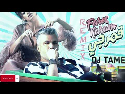 DJ TAMER REMIX   Fares Karam     Amarjee    فارس كرم     قمرجي مع طبله