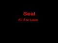 Seal All For Love + Lyrics