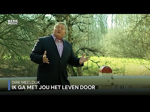Dirk Meeldijk - Ik Ga Met Jou Het Leven Door