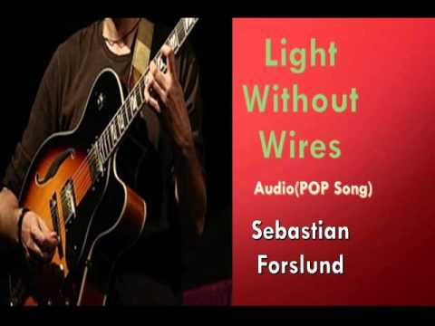 Light Without Wires   Sebastian Forslund