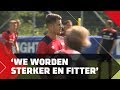'We worden sterker en fitter'