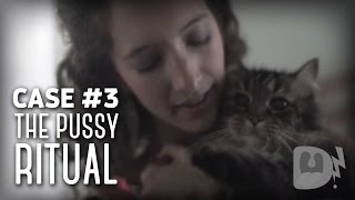The Girl from Carolina: Case #3, "The Pussy Ritual"