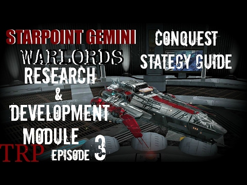 Starpoint Gemini Warlords: Conquest Strategy Guide - EP3 Research & Development