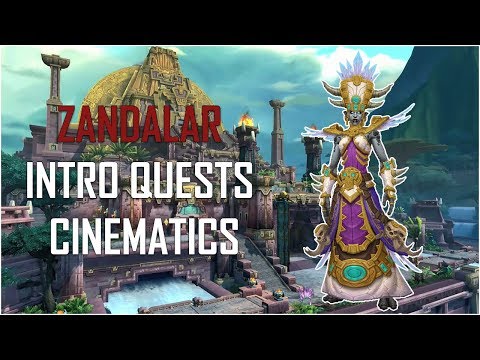 Battle for Azeroth - Zandalar Intro (Horde Quest & Cinematic)