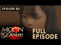 Moon Of Desire Full Episode 80