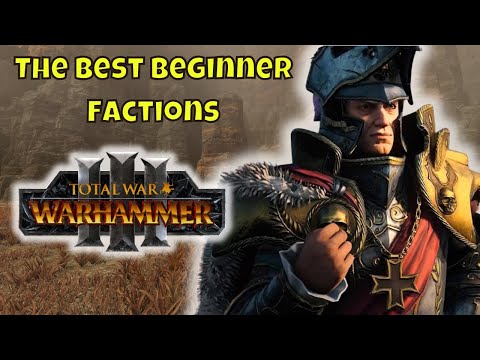 Warhammer 3 Best Beginner Factions