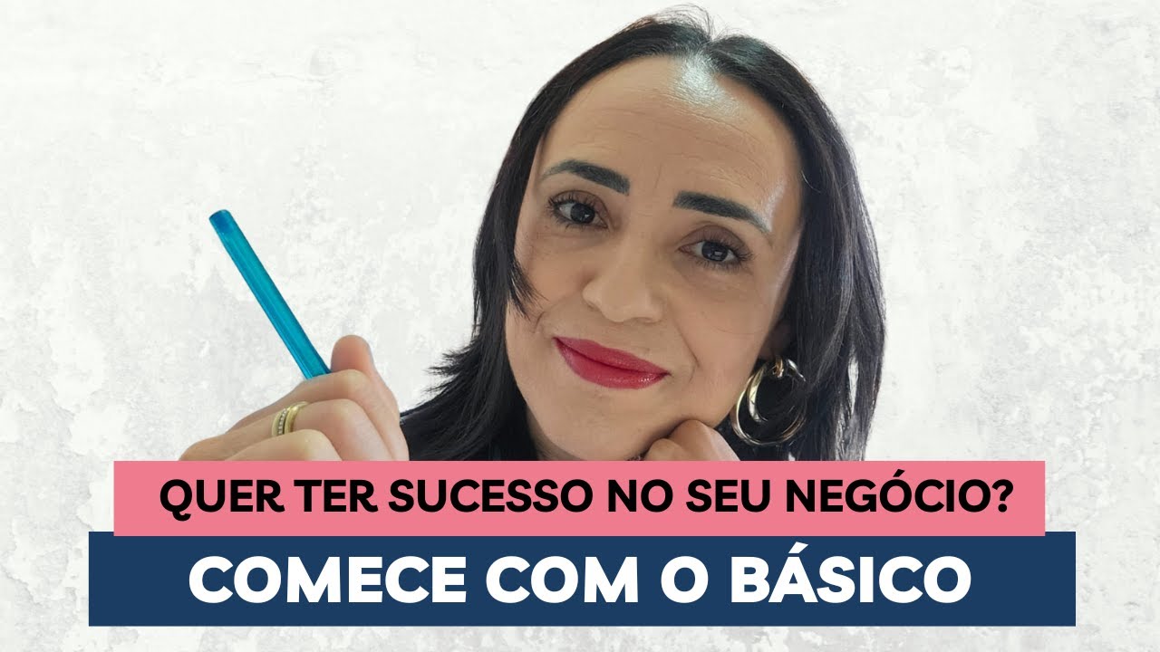 O SUCESSO DO SEU NEGÓCIO COMEÇA COM AS COISAS SIMPLES!