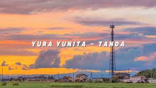 Download lagu Yura Yunita - Tanda (Lyrics) mp3