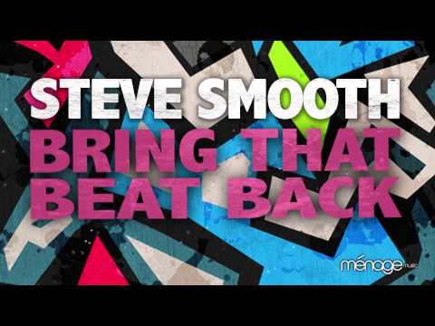 Steve Smooth - Bring That Beat Back