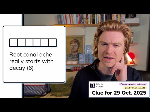 Minute Cryptic Clue 497: Root canal ache really starts with decay (6)