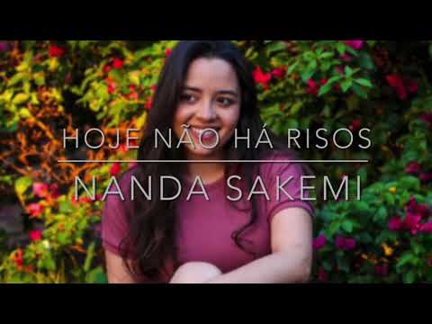 Hoje não há risos | HINO AVULSO | Nanda Sakemi