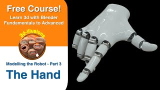 Modelling the Robot's Hand. (Modelling the Robot - Part 3)