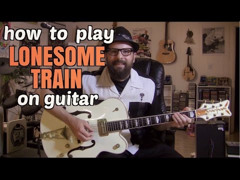 "Lonesome Train" guitar lesson - solo, intro & chords w/tabs