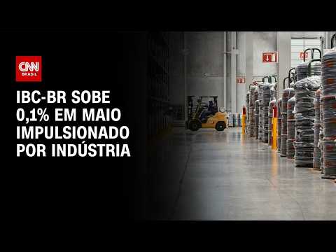 “Prévia do PIB” do BC sobe 0,1% em maio | Live CNN