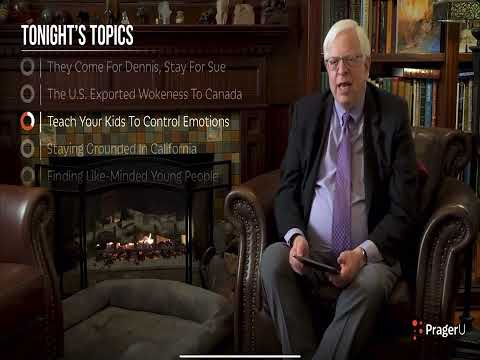 Dennis Prager Fireside Chat #228 Teach your boys & girls to control their emotions Dennis has a cold