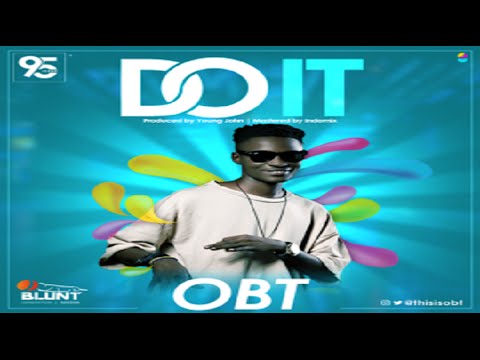 OBT_-_Do_It_Prod_Young_John (2016 MUSIC)