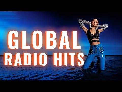 Top Global Radio Hits 📻 INTERNATIONAL Music Mix 2023