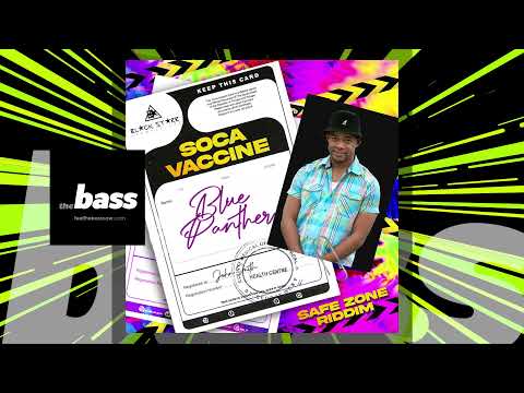 Blue Panther - Soca Vaccine (Safe Zone Riddim)  | 2021 Music Release