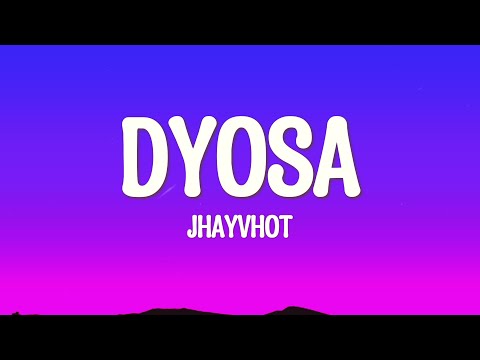 JHAYVHOT G - Dyosa (Lyrics)