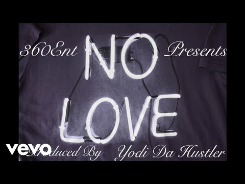Yodi Da Hustler - No Love