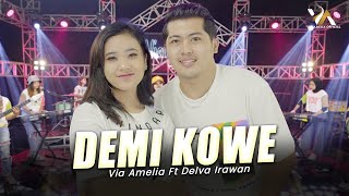 Download lagu VIA AMELIA FEAT. DELVA IRAWAN - DEMI KOWE (  Live  ) mp3