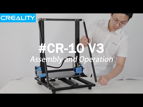 CR-10 V3 Assembly and Operation