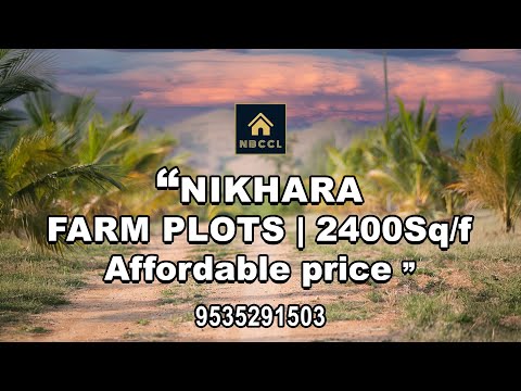 Nikhara Resorts – Nikhara Farm Plots | EP18