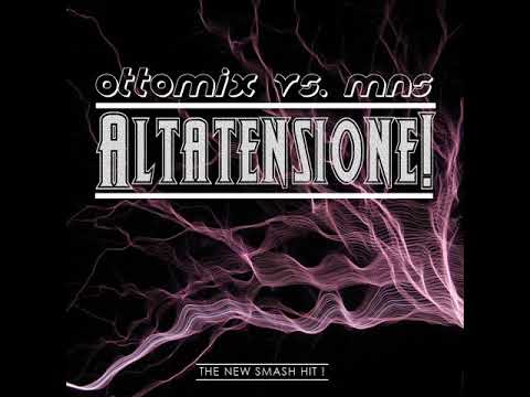 Ottomix vs. MNS - Altatensione (DJMNS vs. E-MaxX Rmx)