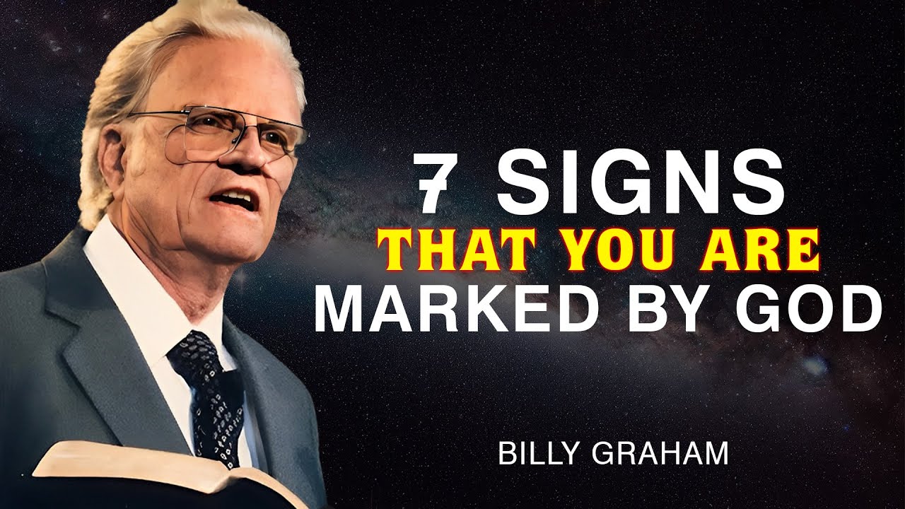 7 Signs That You Are Marked By God - Billy Graham