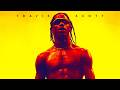 Travis Scott Mix Video Mix LA FLAME Best Of Travis Scott Mix Ft KevTheNash ASTROWORLD