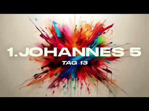 Tag 13 💝 1.Johannes 5,15
