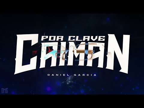 Por Clave Caiman - Daniel Garcia (Letra Oficial)