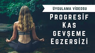 UYGULAMA VİDEOSU | PROGRESİF KAS GEVŞEME EGZERSİZİ | Gevşeme ve Rahatlama | Stres Yönetimi
