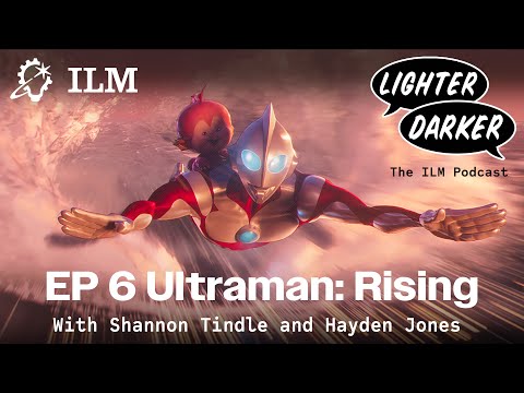 Lighter Darker Ep 006: Ultraman Rising with Shannon Tindle and Hayden Jones