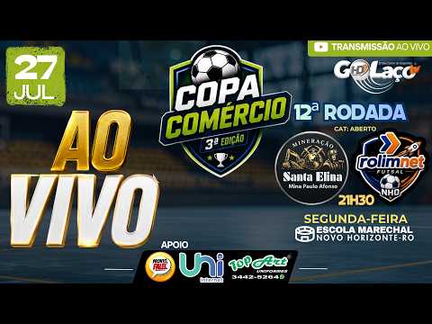 🔴 AO VIVO | Mineração Santa Elina 🆚 RolimNet Futsal | Copa Comércio 3ª Edição | 12ª Rodada