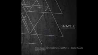 [GRVTDIG003] Bruno Sacco - Deformed (Franck Valat Remix) - Gravite Records