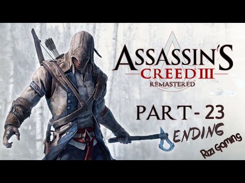 ASSASSIN'S CREED 3 REMASTERED WALKTHROUGH GAMEPLAY PART 23 | ENDING / EPILOGUE