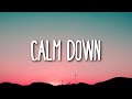 Rema Calm Down Lyrics
