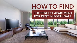 How to Find the Perfect Apartment for Rent in Portugal in 2024