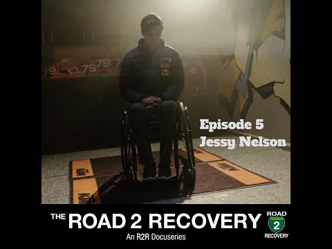 The Road 2 Recovery: Episode 5- Jessy Nelson
