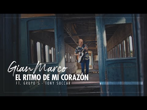Gian Marco - El Ritmo de mi Corazón ft. Grupo 5 - Tony Succar