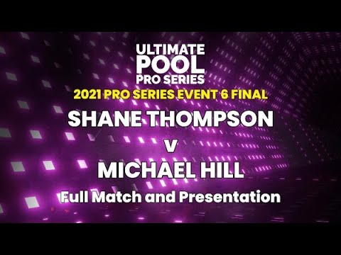 Shane Thompson v Michael Hill | 2021 Pro Series Event 6 Final