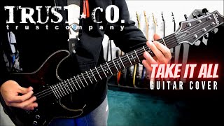 Trust Company - Take It All (Guitar Cover)
