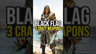 3 Crazy Weapons In Assassin's Creed Black Flag Resynced...