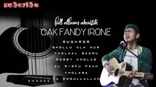 Download lagu terbaru!!! | cak fandy full album | acoustik cover by #fandyiraone #sholawatnabi mp3