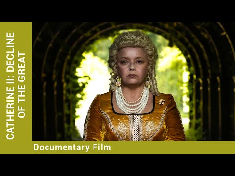 Catherine II: Decline of the Great. Film. Russian Movie. Documentary. English Subtitles