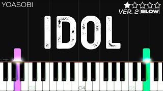 Oshi no Ko OP - Idol - YOASOBI | SLOW EASY Piano Tutorial