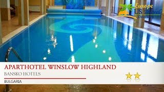 Aparthotel Winslow Highland - Bansko Hotels, Bulgaria